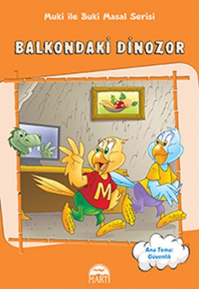 Muki ile Buki Masal Serisi - Balkondaki Dinozor Muki ile Buki Masal Serisi - Balkondaki Dinozor