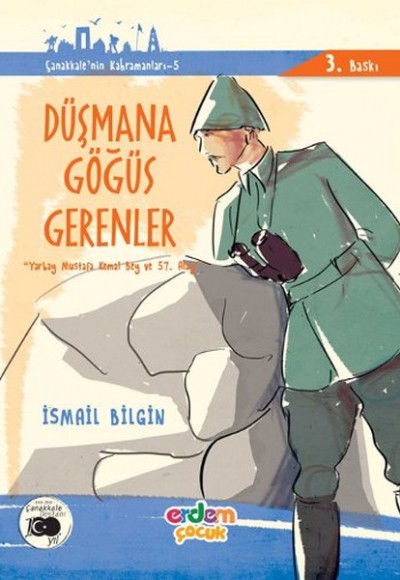 Çanakkale'nin Kahramanları 6 - Düşmana Göğüs Gerenler Çanakkale'nin Kahramanları 6 - Düşmana Göğüs Gerenler