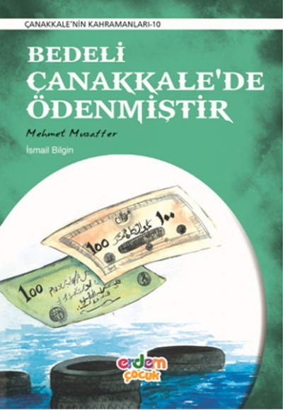 Çanakkale'nin Kahramanları 10 - Bedeli Çanakkale'de Ödenmiştir Çanakkale'nin Kahramanları 10 - Bedeli Çanakkale'de Ödenmiştir