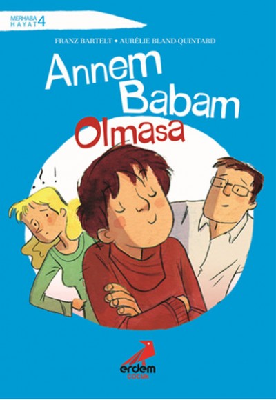 Annem Babam Olmasa Annem Babam Olmasa