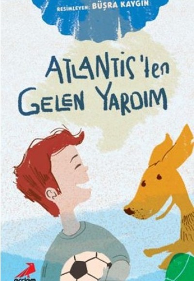Atlantis’ten Gelen Yardım Atlantis’ten Gelen Yardım