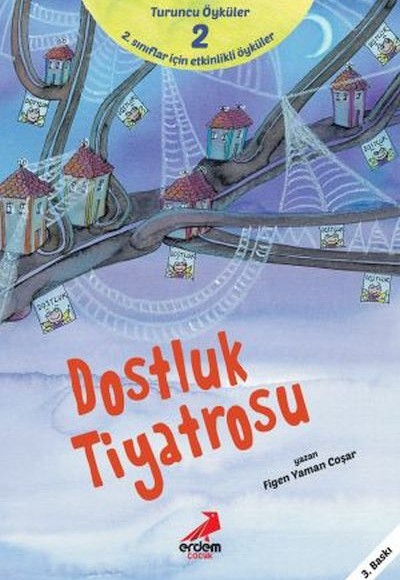 Dostluk Tiyatrosu - Turuncu Öyküler Dostluk Tiyatrosu - Turuncu Öyküler