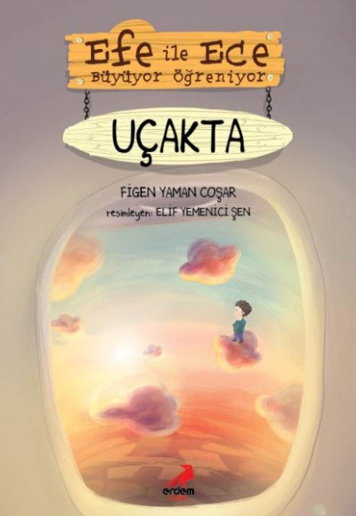 Efe ile Ece Büyüyor Öğreniyor - Uçakta Efe ile Ece Büyüyor Öğreniyor - Uçakta