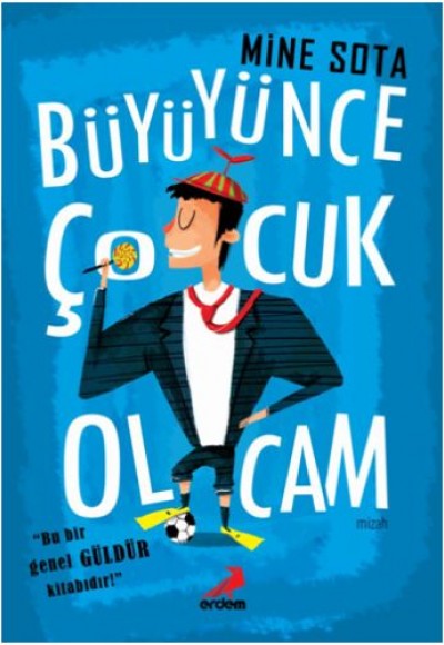 Büyüyünce Çocuk Olcam Büyüyünce Çocuk Olcam
