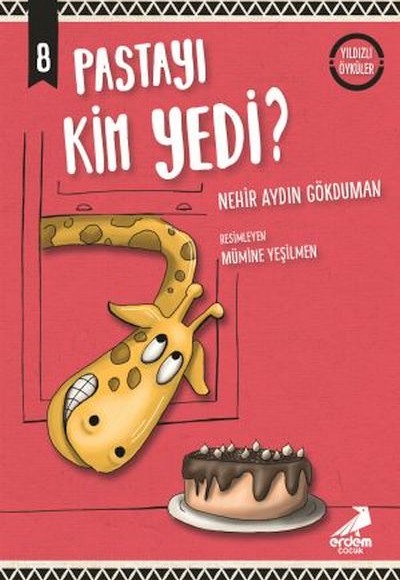 Pastayı Kim Yedi - Yıldızlı Öyküler Pastayı Kim Yedi - Yıldızlı Öyküler