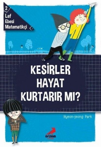 Kesirler Hayat Kurtarır Mı? - Laf Ebesi MAtematikçi - 2 Kesirler Hayat Kurtarır Mı? - Laf Ebesi MAtematikçi - 2