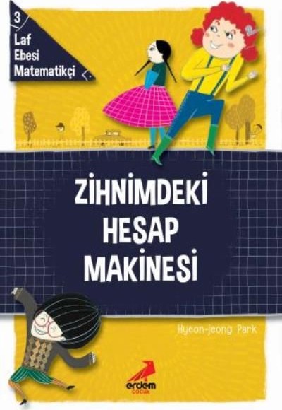 Zihnimdeki Hesap Makinesi - Laf Ebesi Matematikçi - 3 Zihnimdeki Hesap Makinesi - Laf Ebesi Matematikçi - 3