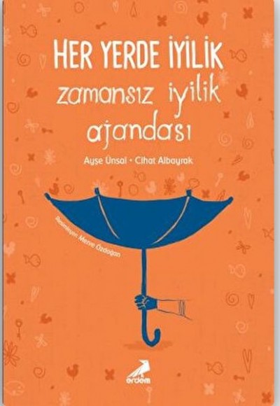 Her Yerde İyilik - Zamansız İyilik Ajandası Her Yerde İyilik - Zamansız İyilik Ajandası