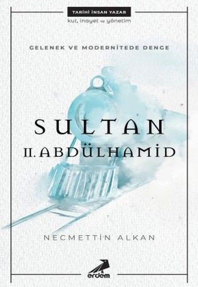Gelenek ve Modernitede Denge - Sultan 2. Abdülhamid Gelenek ve Modernitede Denge - Sultan 2. Abdülhamid