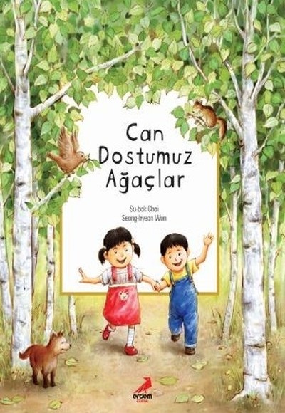 Can Dostumuz Ağaçlar Can Dostumuz Ağaçlar