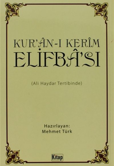Kur'an-ı Kerim Elifba'sı (Ali Haydar Tertibinde) / Tecvid İlaveli Kur'an-ı Kerim Elifba'sı (Ali Haydar Tertibinde) / Tecvid İlaveli