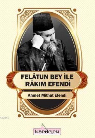 Felatun Bey ile Rakım Efendi Felatun Bey ile Rakım Efendi