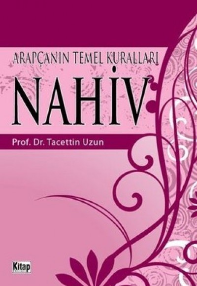 Arapçanın Temel Kuralları Nahiv Arapçanın Temel Kuralları Nahiv