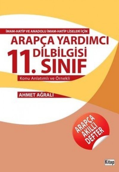11. Sınıf Konu Anlatımlı ve Örnekli Arapça Yardımcı Dilbilgisi 11. Sınıf Konu Anlatımlı ve Örnekli Arapça Yardımcı Dilbilgisi