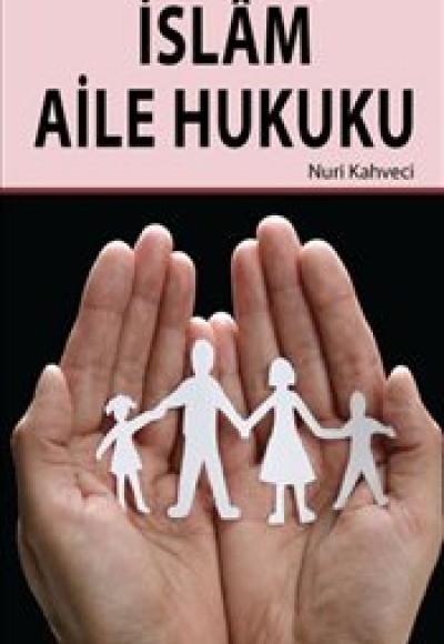 İslam Aile Hukuku İslam Aile Hukuku