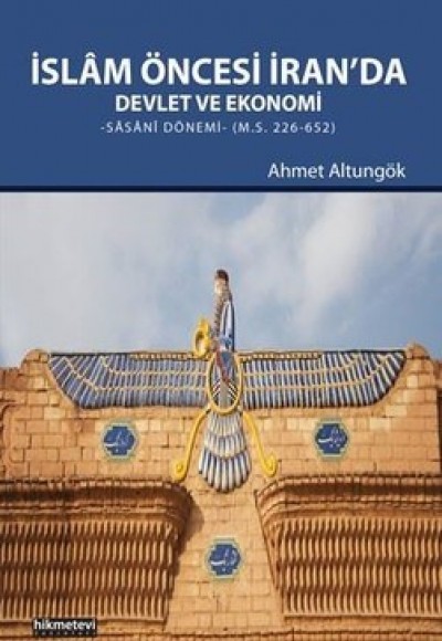 İslam Öncesi İran'da Devlet ve Ekonomi Sasani Dönemi İslam Öncesi İran'da Devlet ve Ekonomi Sasani Dönemi