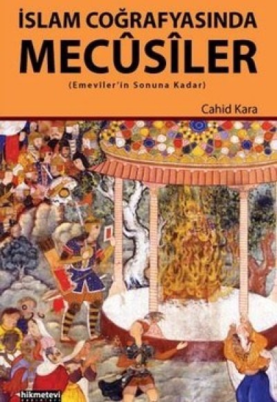 İslam Coğrafyasında Mecusiler İslam Coğrafyasında Mecusiler