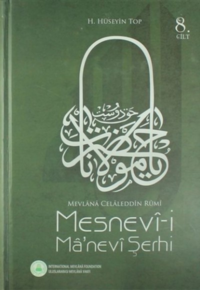 Mesnevi-i Ma'nevi Şerhi 8. Cilt - Mevlana Celaleddin Rumi Mesnevi-i Ma'nevi Şerhi 8. Cilt - Mevlana Celaleddin Rumi