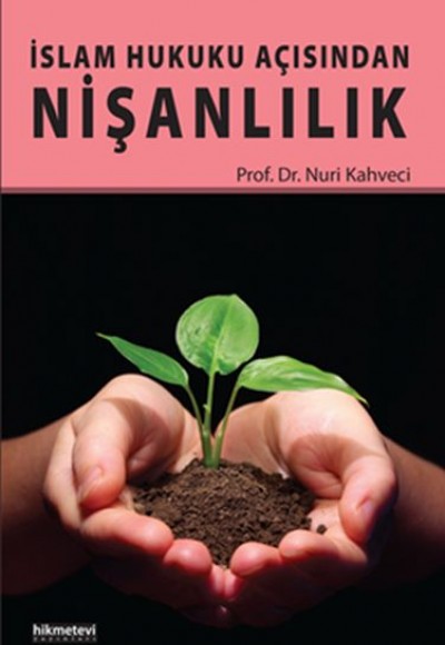 İslam Hukuku Açısından Nişanlılık İslam Hukuku Açısından Nişanlılık