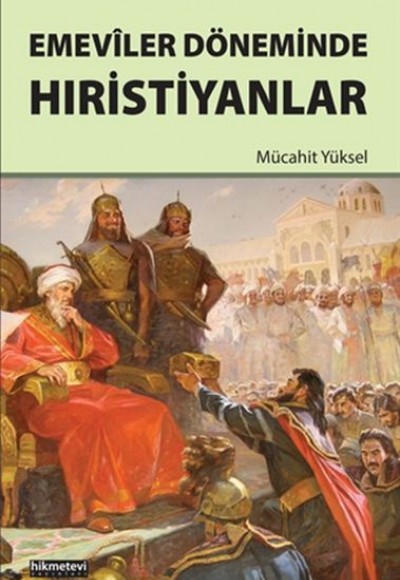 Emeviler Döneminde Hıristiyanlar Emeviler Döneminde Hıristiyanlar