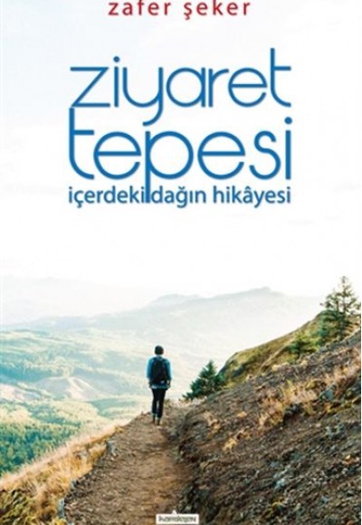 Ziyaret Tepesi - İçerdeki Dağın Hikayesi Ziyaret Tepesi - İçerdeki Dağın Hikayesi