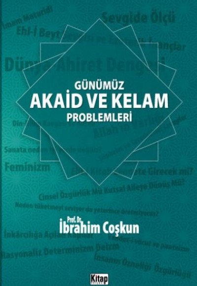 Günümüz Akaid ve Kelam Problemleri Günümüz Akaid ve Kelam Problemleri