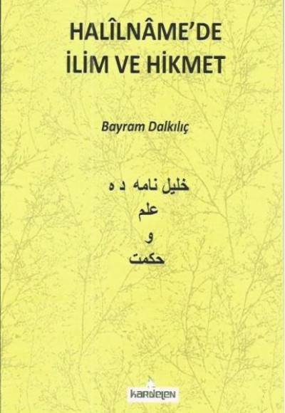 Halilnamede İlim ve Hikmet Halilnamede İlim ve Hikmet