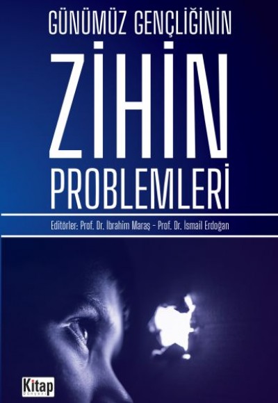 Günümüz Gençliğinin Zihin Problemleri Günümüz Gençliğinin Zihin Problemleri