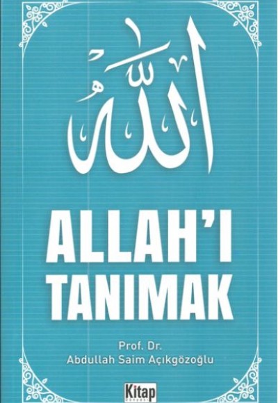 Allah'ı Tanımak Allah'ı Tanımak