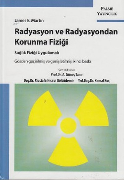 Radyasyon ve Radyasyondan Korunma Fiziği Radyasyon ve Radyasyondan Korunma Fiziği