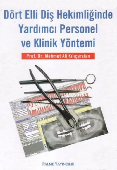Dört Elli Diş Hekimliğinde Yardımcı Personel ve Klinik Yöntemi Dört Elli Diş Hekimliğinde Yardımcı Personel ve Klinik Yöntemi