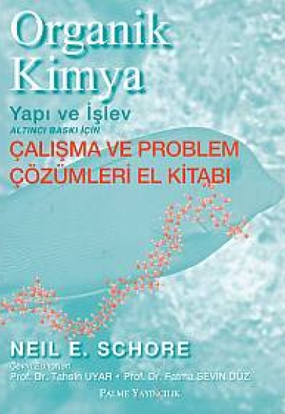 Organik Kimya Yapı ve İşlev (Çalışma ve Problem Çözümleri El Kitabı) Organik Kimya Yapı ve İşlev (Çalışma ve Problem Çözümleri El Kitabı)