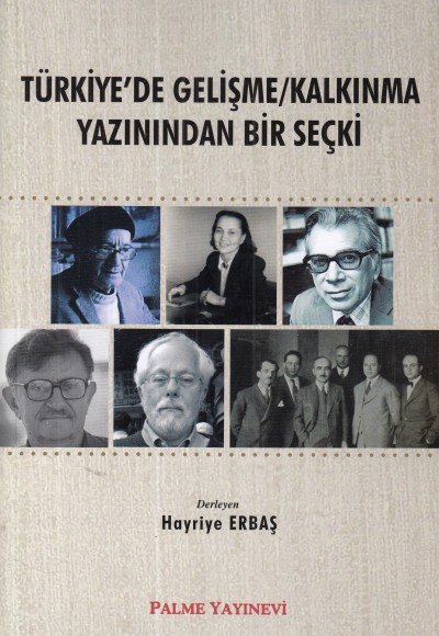 Türkiye de Gelişme Kalkınma Yazınından Bir Seçki Türkiye de Gelişme Kalkınma Yazınından Bir Seçki
