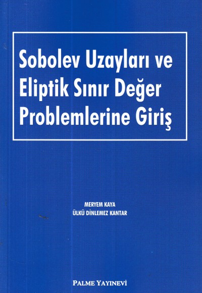Sobolev Uzayları Ve Eliptik Sınır Değer Problemlerine Giriş Sobolev Uzayları Ve Eliptik Sınır Değer Problemlerine Giriş