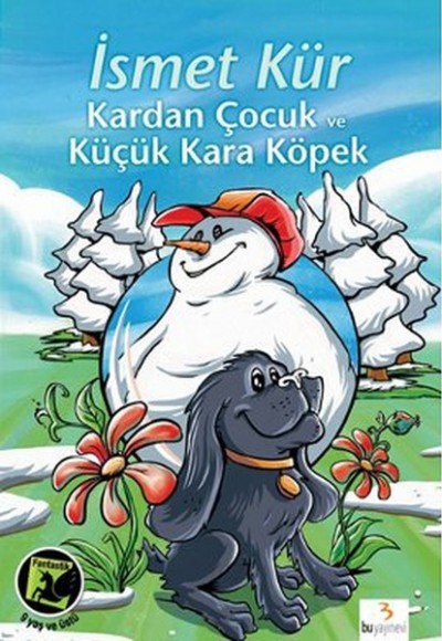 Kardan Çocuk ve Küçük Kara Köpek Kardan Çocuk ve Küçük Kara Köpek