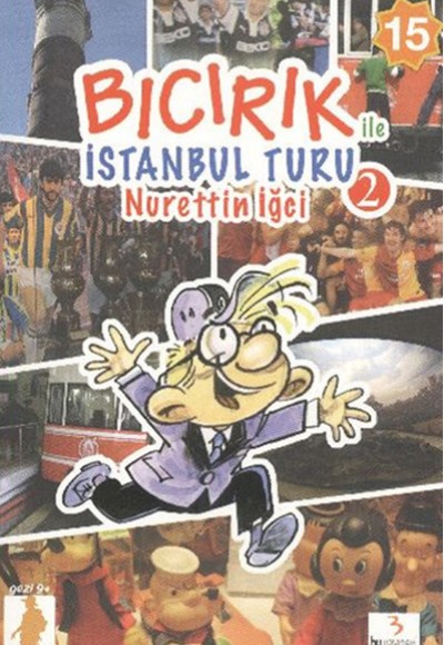 Bıcırık ile İstanbul Turu 2 Bıcırık ile İstanbul Turu 2