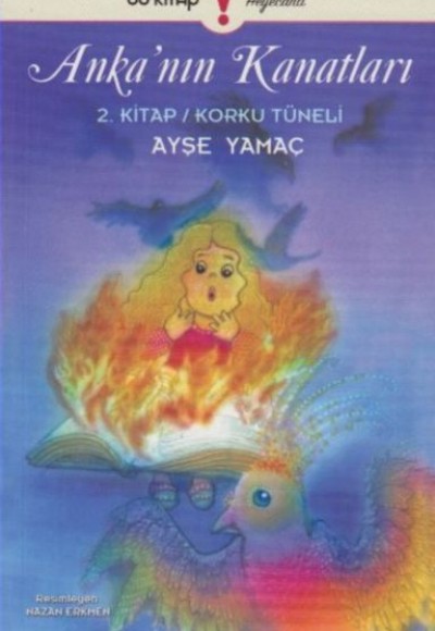 Ankanın Kanatları 2. Kitap - Korku Tüneli Ankanın Kanatları 2. Kitap - Korku Tüneli