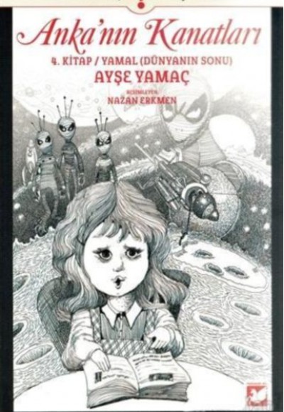 Anka'nın Kanatları 4. Kitap - Yamal - Dünyanın Sonu Anka'nın Kanatları 4. Kitap - Yamal - Dünyanın Sonu