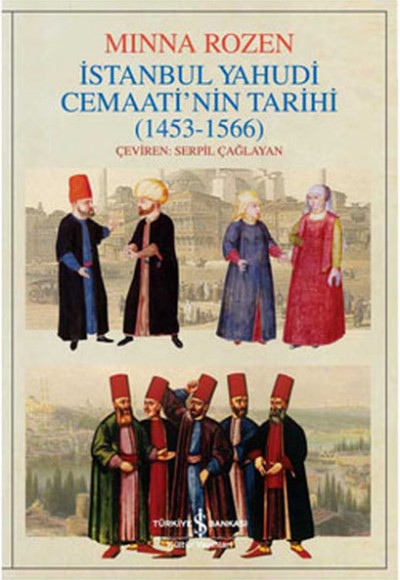 İstanbul Yahudi Cemaatinin Tarihi Oluşum Yılları İstanbul Yahudi Cemaatinin Tarihi Oluşum Yılları