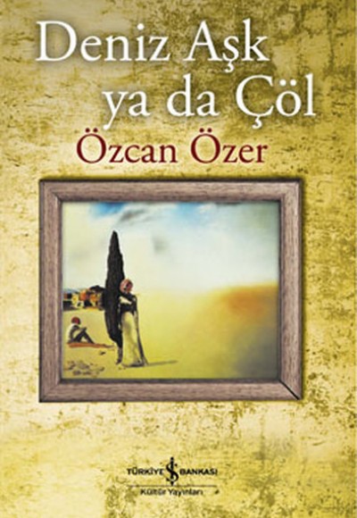 Deniz Aşk ya da Çöl Deniz Aşk ya da Çöl