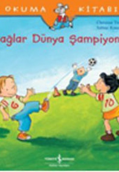 İlk Okuma Kitabım Çağlar Dünya Şampiyonu İlk Okuma Kitabım Çağlar Dünya Şampiyonu