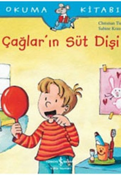 İlk Okuma Kitabım Çağların Süt Dişi İlk Okuma Kitabım Çağların Süt Dişi