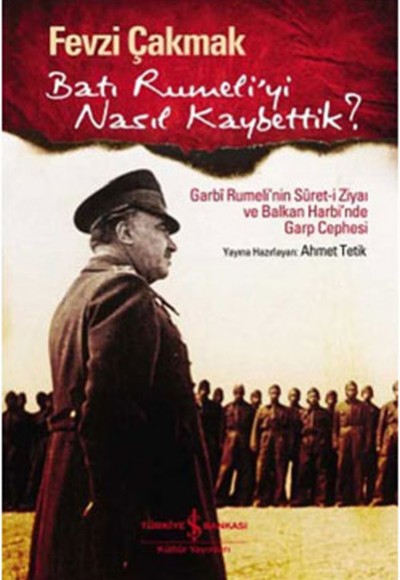 Batı Rumeli'yi Nasıl Kaybettik? Batı Rumeli'yi Nasıl Kaybettik?