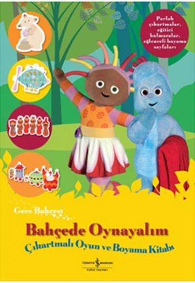 Gece Bahçesi - Bahçede Oynayalım Çıkartmalı Oyun ve Boyama Kitabı Gece Bahçesi - Bahçede Oynayalım Çıkartmalı Oyun ve Boyama Kitabı