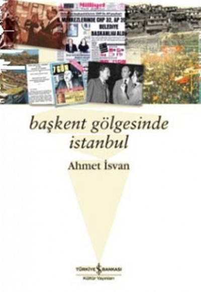 Başkent Gölgesinde İstanbul Başkent Gölgesinde İstanbul