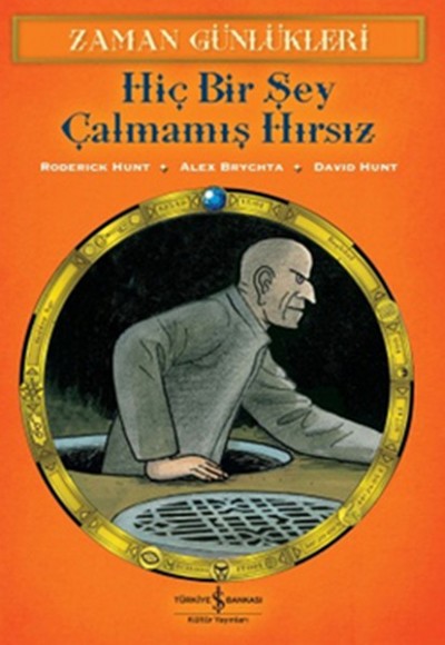 Zaman Günlükleri 12 - Hiç Bir Şey Çalmamış Hırsız Zaman Günlükleri 12 - Hiç Bir Şey Çalmamış Hırsız