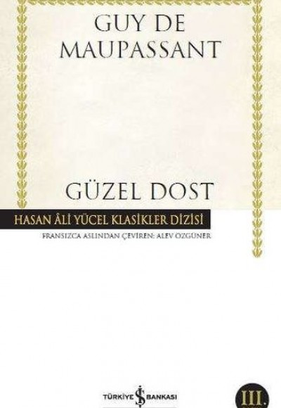 Güzel Dost - Hasan Ali Yücel Klasikleri Güzel Dost - Hasan Ali Yücel Klasikleri