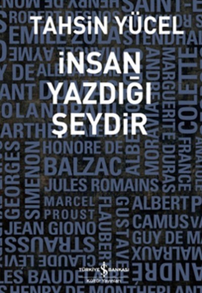 İnsan Yazdığı Şeydir İnsan Yazdığı Şeydir