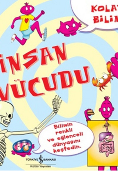 Kolay Bilim - İnsan Vücudu Kolay Bilim - İnsan Vücudu