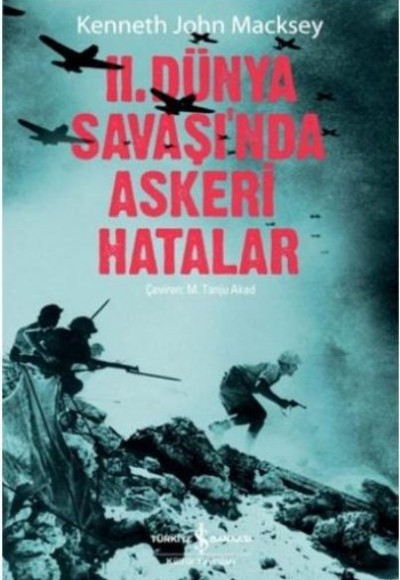 II. Dünya Savaşında Askeri Hatalar II. Dünya Savaşında Askeri Hatalar